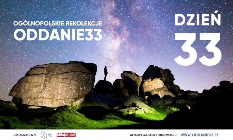 33/33 dzień rekolekcji - 